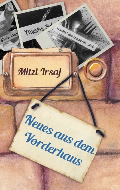 Neues aus dem Vorderhaus - Mitzi Irsaj