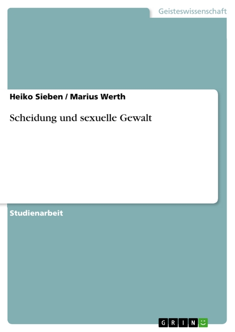 Scheidung und sexuelle Gewalt - Heiko Sieben, Marius Werth