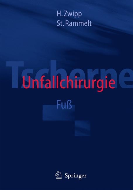 Tscherne Unfallchirurgie - Hans Zwipp, Stefan Rammelt