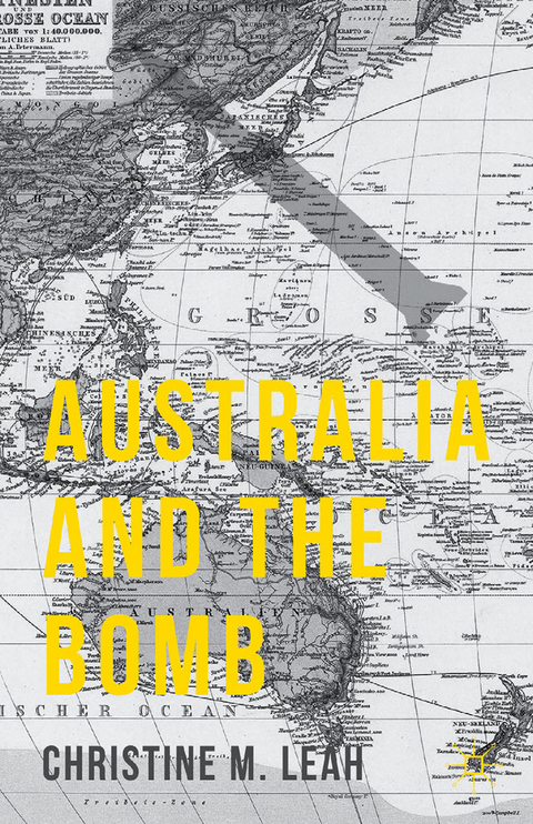 Australia and the Bomb - C. Leah