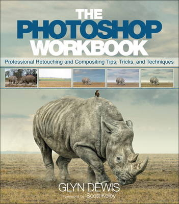 Photoshop Workbook, The -  Glyn Dewis