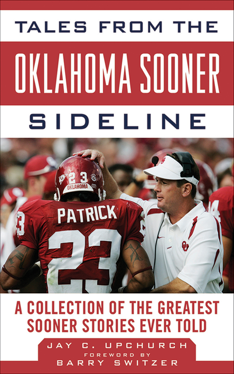 Tales from the Oklahoma Sooner Sideline -  Barry Switzer,  Jay C. Upchurch