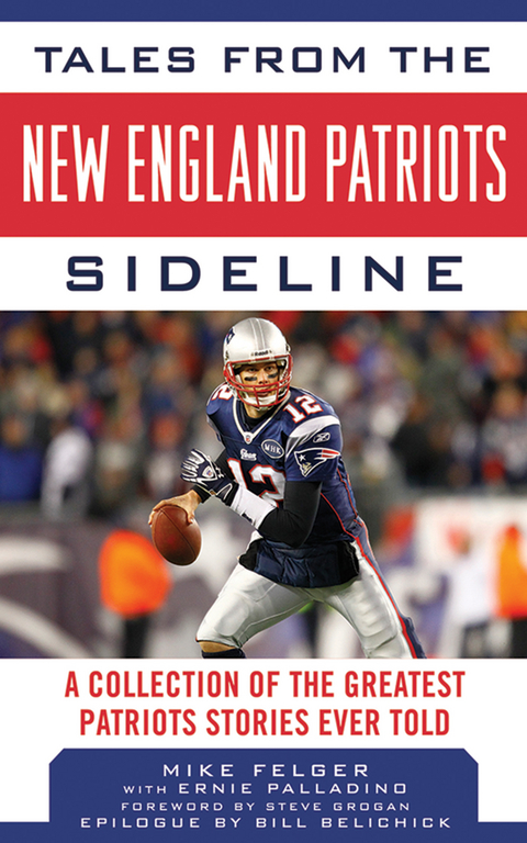 Tales from the New England Patriots Sideline -  Mike Felger