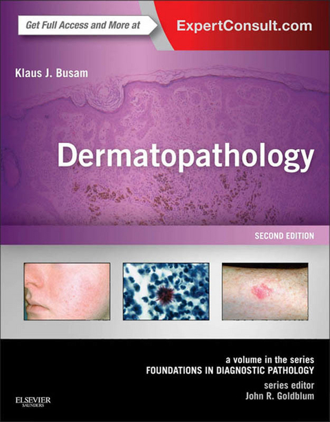 Dermatopathology E-Book -  Klaus J. Busam