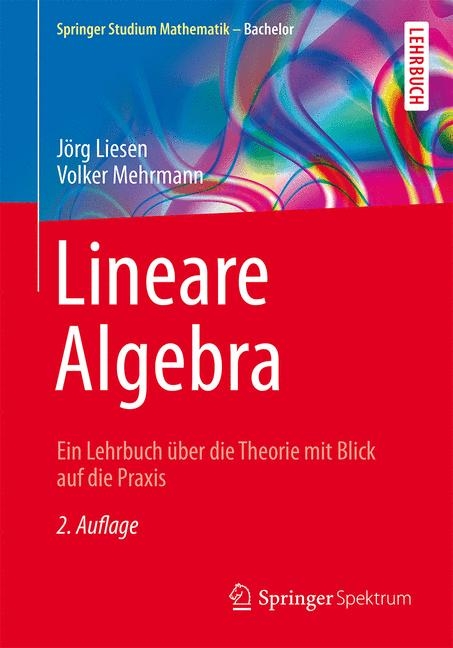 Lineare Algebra - Jörg Liesen, Volker Mehrmann