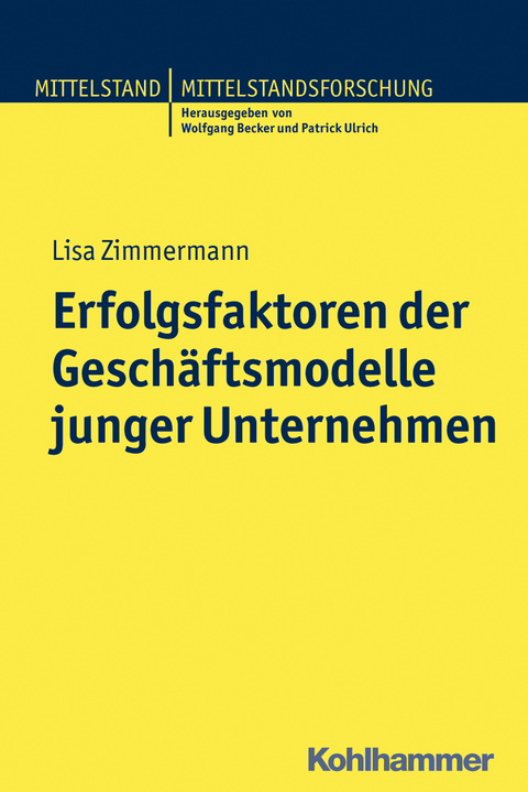 Erfolgsfaktoren der Geschäftsmodelle junger Unternehmen - Lisa Zimmermann