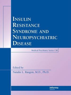 Insulin Resistance Syndrome and Neuropsychiatric Disease - 