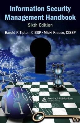 Information Security Management Handbook -  Micki Krause,  Harold F. Tipton