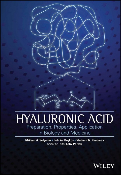 Hyaluronic Acid - V. N. Khabarov, P. Y. Boykov, M. A. Selyanin