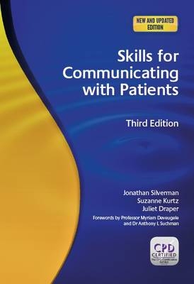 Skills for Communicating with Patients -  Juliet Draper,  Suzanne Kurtz,  Jonathan Silverman