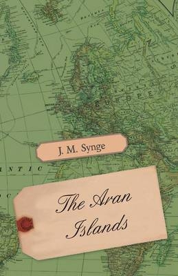 Aran Islands -  J. M. Synge