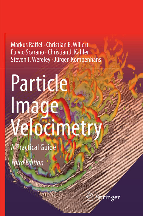 Particle Image Velocimetry - Markus Raffel, Christian E. Willert, Fulvio Scarano, Christian J. Kähler, Steve T. Wereley, Jürgen Kompenhans