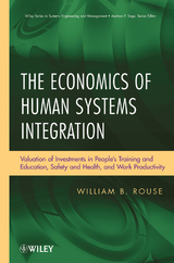 The Economics of Human Systems Integration - William B. Rouse