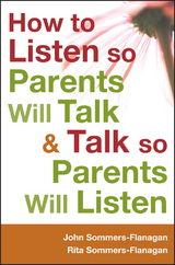 How to Listen so Parents Will Talk and Talk so Parents Will Listen -  John Sommers-Flanagan,  Rita Sommers-Flanagan