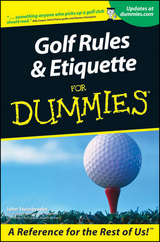 Golf Rules and Etiquette For Dummies - John Steinbreder