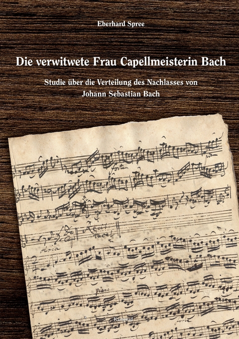 Die verwitwete Frau Capellmeisterin Bach - Eberhard Spree