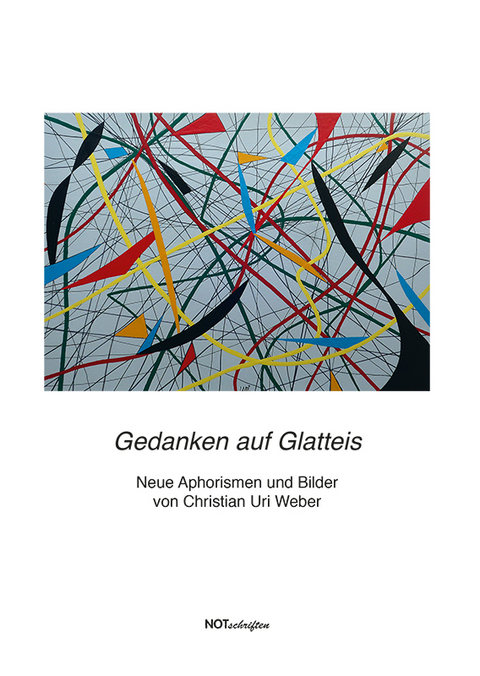 Gedanken auf Glatteis - Christian Uri Weber