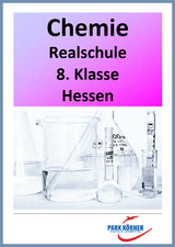 Chemie Modul Realschule Hessen 8. Klasse - digitales Buch für die Schule, anpassbar auf jedes Niveau -  Park Körner GmbH