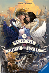 The School for Good and Evil, Band 4: Ein Königreich auf einen Streich (Die Bestseller-Buchreihe zum Netflix-Film) - Soman Chainani