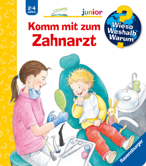 Wieso? Weshalb? Warum? junior, Band 64: Komm mit zum Zahnarzt - Doris Rübel