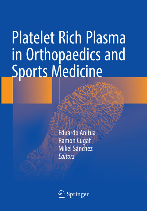 Platelet Rich Plasma in Orthopaedics and Sports Medicine - 