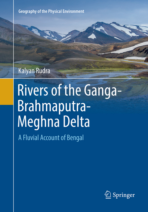 Rivers of the Ganga-Brahmaputra-Meghna Delta - Kalyan Rudra