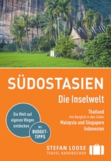 Stefan Loose Reiseführer Südostasien, Die Inselwelt. Von Thailand bis Indonesien - Renate Loose, Stefan Loose, Mischa Loose, Moritz Jacobi, Christian Wachsmuth, Andrea Markand, Markus Markand