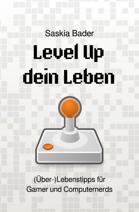 Level Up dein Leben - Saskia Bader