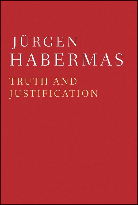 Truth and Justification -  J rgen Habermas