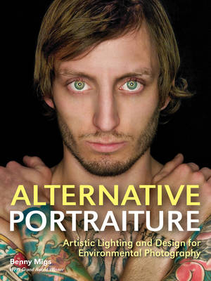 Alternative Portraiture -  Benny Migs