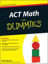 ACT Math For Dummies - Mark Zegarelli