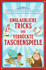 Unglaubliche Tricks und verrückte Taschenspiele - Sandy Ransford