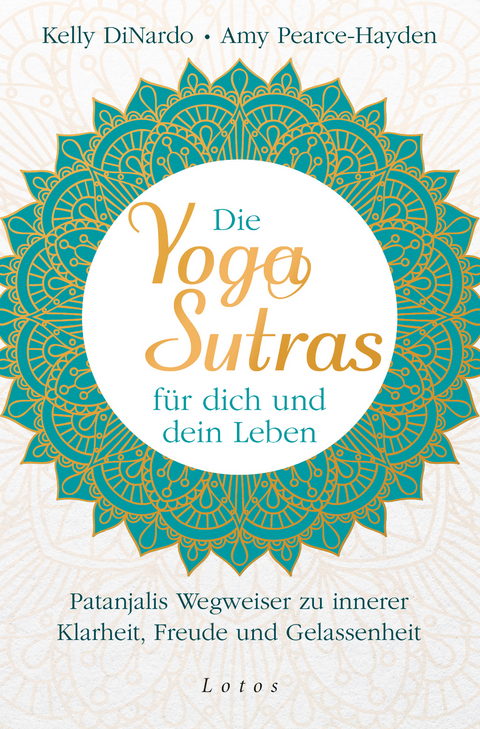 Die Yoga-Sutras für dich und dein Leben - Kelly DiNardo, Amy Pearce-Hayden