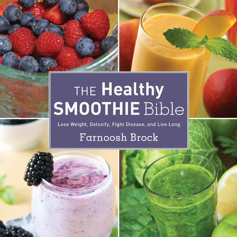 Healthy Smoothie Bible -  Farnoosh Brock