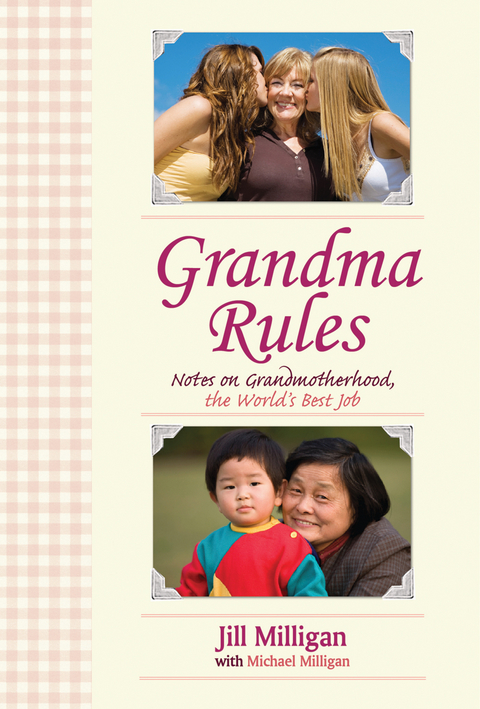 Grandma Rules -  Jill Milligan,  Michael Milligan