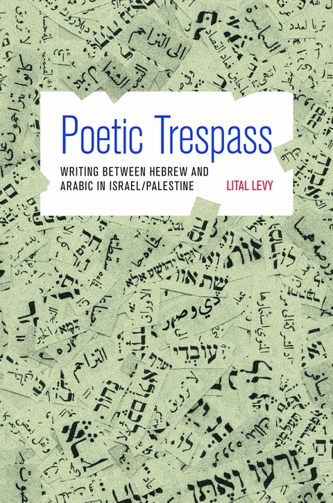 Poetic Trespass -  Lital Levy