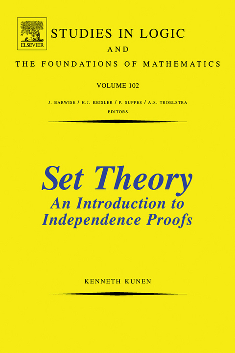 Set Theory An Introduction To Independence Proofs -  K. Kunen