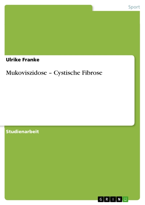 Mukoviszidose – Cystische Fibrose - Ulrike Franke