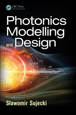 Photonics Modelling and Design - UK) Sujecki Slawomir (The University of Nottingham