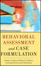 Behavioral Assessment and Case Formulation -  Stephen N. Haynes,  Joseph Kaholokula,  William O'Brien