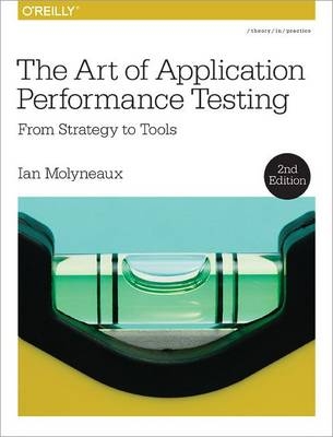 Art of Application Performance Testing -  Ian Molyneaux