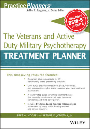 The Veterans and Active Duty Military Psychotherapy Treatment Planner,  with DSM-5 Updates - Bret A. Moore, David J. Berghuis