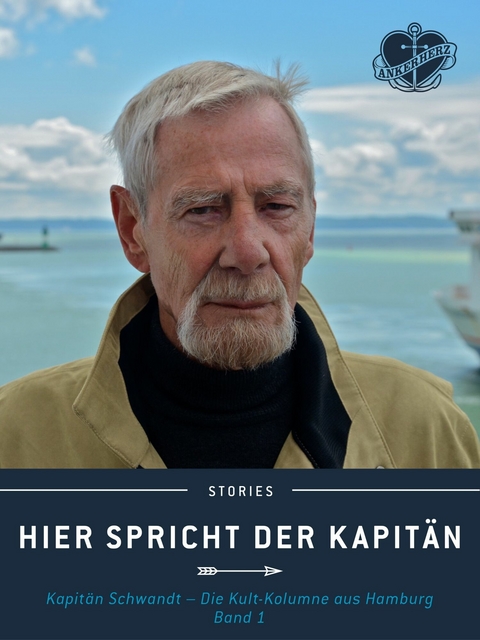 Hier spricht der Kapitän. Band 1 - Jürgen Schwandt