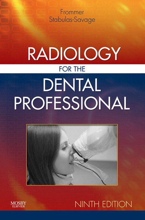 Radiology for the Dental Professional -  Herbert H. Frommer,  Jeanine J. Stabulas-Savage