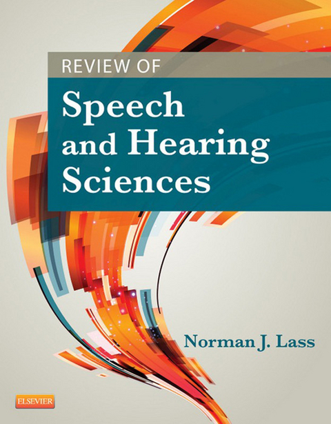 Review of Speech and Hearing Sciences -  Norman J. Lass