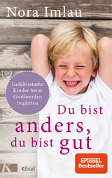 Du bist anders, du bist gut - Nora Imlau