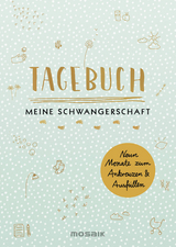 Tagebuch - Meine Schwangerschaft - Doro Ottermann