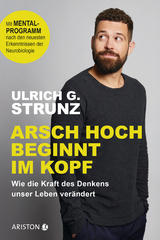 Arsch hoch beginnt im Kopf - Ulrich G. Strunz