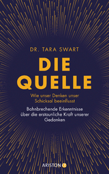 Die Quelle - Tara Swart