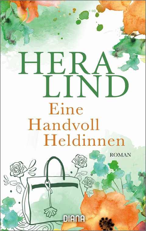 Eine Handvoll Heldinnen - Hera Lind